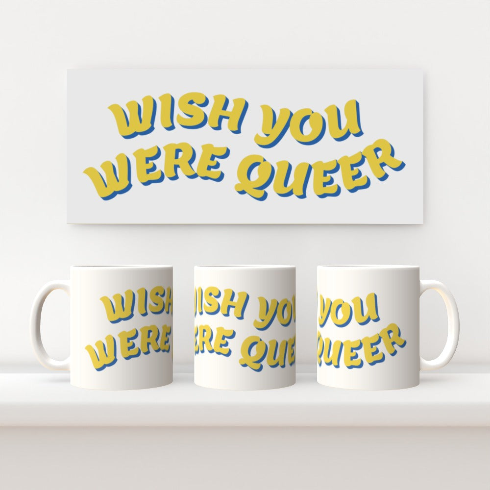 'Wish You Were Queer' Graphic Mug
